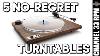5 Decent Turntables You Can Buy Today For 500 Or Less